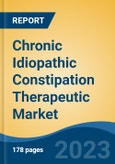 Chronic Idiopathic Constipation Therapeutic Market - Global Industry Size, Share, Trends, Opportunity, and Forecast, 2018-2028- Product Image