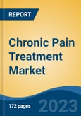 Chronic Pain Treatment Market - Global Industry Size, Share, Trends, Opportunity, and Forecast, 2018-2028- Product Image