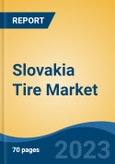 Slovakia Tire Market, Competition, Forecast and Opportunities, 2018-2028- Product Image