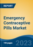 Emergency Contraceptive Pills Market - Global Industry Size, Share, Trends, Opportunity, and Forecast, 2018-2028- Product Image