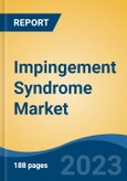 Impingement Syndrome Market - Global Industry Size, Share, Trends, Opportunity, and Forecast, 2018-2028- Product Image