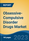 Obsessive-Compulsive Disorder Drugs Market - Global Industry Size, Share, Trends, Opportunity, and Forecast, 2018-2028- Product Image