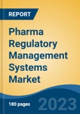 Pharma Regulatory Management Systems Market - Global Industry Size, Share, Trends, Opportunity, and Forecast, 2018-2028- Product Image