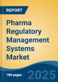 Pharma Regulatory Management Systems Market - Global Industry Size, Share, Trends, Opportunity, and Forecast, 2020-2030F- Product Image