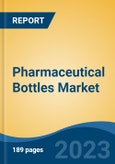 Pharmaceutical Bottles Market - Global Industry Size, Share, Trends, Opportunity, and Forecast, 2018-2028- Product Image