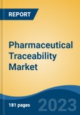 Pharmaceutical Traceability Market - Global Industry Size, Share, Trends, Opportunity, and Forecast, 2018-2028- Product Image
