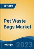 Pet Waste Bags Market - Global Industry Size, Share, Trends, Opportunity, and Forecast, 2018-2028- Product Image