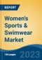 Women's Sports & Swimwear Market - Global Industry Size, Share, Trends, Opportunity, and Forecast, 2018-2028 - Product Thumbnail Image