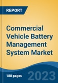 Commercial Vehicle Battery Management System Market - Global Industry Size, Share, Trends, Opportunity, and Forecast, 2018-2028- Product Image