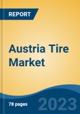 Austria Tire Market, Competition, Forecast and Opportunities, 2018-2028- Product Image