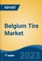 Belgium Tire Market, Competition, Forecast and Opportunities, 2018-2028 - Product Thumbnail Image