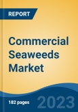 Commercial Seaweeds Market - Global Industry Size, Share, Trends, Opportunity, and Forecast, 2018-2028- Product Image