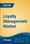 Loyalty Management Market - Global Industry Size, Share, Trends, Opportunity, and Forecast, 2018-2028 - Product Image