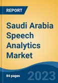 Saudi Arabia Speech Analytics Market, Competition, Forecast and Opportunities, 2018-2028- Product Image