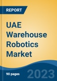 UAE Warehouse Robotics Market, Competition, Forecast and Opportunities, 2018-2028- Product Image