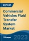 Commercial Vehicles Fluid Transfer System Market - Global Industry Size, Share, Trends, Opportunity, and Forecast, 2018-2028 - Product Image