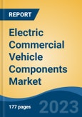 Electric Commercial Vehicle Components Market - Global Industry Size, Share, Trends, Opportunity, and Forecast, 2018-2028- Product Image