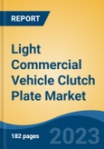 Light Commercial Vehicle Clutch Plate Market - Global Industry Size, Share, Trends, Opportunity, and Forecast, 2018-2028- Product Image