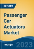 Passenger Car Actuators Market - Global Industry Size, Share, Trends, Opportunity, and Forecast, 2018-2028- Product Image
