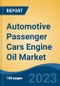 Automotive Passenger Cars Engine Oil Market - Global Industry Size, Share, Trends, Opportunity, and Forecast, 2018-2028 - Product Image
