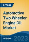 Automotive Two Wheeler Engine Oil Market - Global Industry Size, Share, Trends, Opportunity, and Forecast, 2018-2028- Product Image