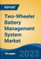 Two-Wheeler Battery Management System Market - Global Industry Size, Share, Trends, Opportunity, and Forecast, 2018-2028 - Product Thumbnail Image