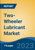 Two-Wheeler Lubricant Market - Global Industry Size, Share, Trends, Opportunity, and Forecast, 2018-2028- Product Image