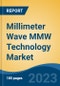 Millimeter Wave MMW Technology Market - Global Industry Size, Share, Trends, Opportunity, and Forecast, 2018-2028 - Product Image