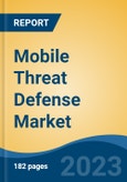 Mobile Threat Defense Market - Global Industry Size, Share, Trends, Opportunity, and Forecast, 2018-2028- Product Image