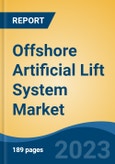 Offshore Artificial Lift System Market - Global Industry Size, Share, Trends, Opportunity, and Forecast, 2018-2028- Product Image