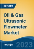 Oil & Gas Ultrasonic Flowmeter Market - Global Industry Size, Share, Trends, Opportunity, and Forecast, 2018-2028- Product Image