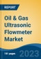 Oil & Gas Ultrasonic Flowmeter Market - Global Industry Size, Share, Trends, Opportunity, and Forecast, 2018-2028 - Product Image