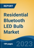 Residential Bluetooth LED Bulb Market - Global Industry Size, Share, Trends, Opportunity, and Forecast, 2018-2028- Product Image