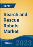 Search and Rescue Robots Market - Global Industry Size, Share, Trends, Opportunity, and Forecast, 2018-2028- Product Image