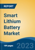 Smart Lithium Battery Market - Global Industry Size, Share, Trends, Opportunity, and Forecast, 2018-2028- Product Image