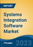Systems Integration Software Market - Global Industry Size, Share, Trends, Opportunity, and Forecast, 2018-2028- Product Image