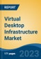 Virtual Desktop Infrastructure Market - Global Industry Size, Share, Trends, Opportunity, and Forecast, 2018-2028 - Product Image