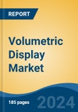 Volumetric Display Market - Global Industry Size, Share, Trends, Opportunity, and Forecast, 2018-2028- Product Image