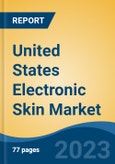 United States Electronic Skin Market, Competition, Forecast and Opportunities, 2018-2028- Product Image