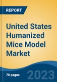 United States Humanized Mice Model Market, Competition, Forecast and Opportunities, 2018-2028- Product Image