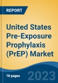 United States Pre-Exposure Prophylaxis (PrEP) Market, Competition, Forecast and Opportunities, 2018-2028- Product Image