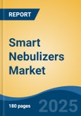 Smart Nebulizers Market - Global Industry Size, Share, Trends, Opportunity, and Forecast, 2018-2028- Product Image