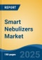 Smart Nebulizers Market - Global Industry Size, Share, Trends, Opportunity, and Forecast, 2018-2028 - Product Image