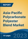 Asia-Pacific Polycarbonate Polyester Blend Market, Competition, Forecast and Opportunities, 2018-2028- Product Image