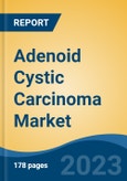 Adenoid Cystic Carcinoma Market - Global Industry Size, Share, Trends, Opportunity, and Forecast, 2018-2028- Product Image