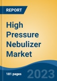 High Pressure Nebulizer Market - Global Industry Size, Share, Trends, Opportunity, and Forecast, 2018-2028- Product Image