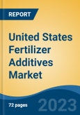 United States Fertilizer Additives Market, Competition, Forecast and Opportunities, 2018-2028- Product Image