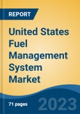 United States Fuel Management System Market, Competition, Forecast and Opportunities, 2018-2028- Product Image