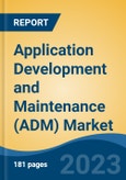 Application Development and Maintenance (ADM) Market - Global Industry Size, Share, Trends, Opportunity, and Forecast, 2018-2028- Product Image