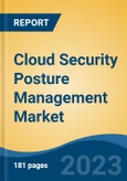 Cloud Security Posture Management Market - Global Industry Size, Share, Trends, Opportunity, and Forecast, 2018-2028- Product Image